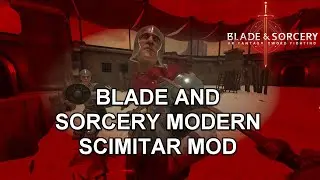 Modern Scimitar for U8! || Blade And Sorcery Foxer's No-Nonsense Reviews