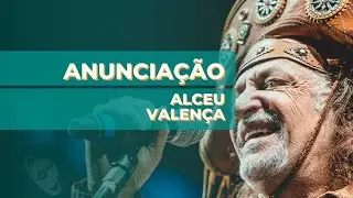 Anunciação - Alceu Valença [Violão] Como tocar com cifra e tablatura