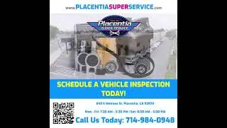 Best Vehicle Repair Shop in Placentia | Placentia Super Service