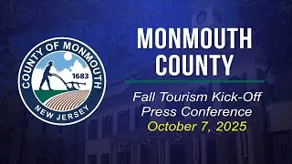 #MonmouthCounty Government Livestream: Fall Tourism Kick-Off Press Conference - October 7, 2025