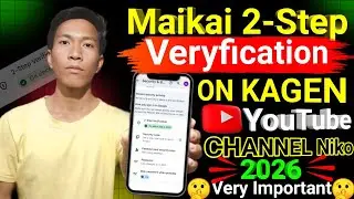 Maikai 2 Step Verification On Kana Nanga 2026||How To On 2 Step Verfication