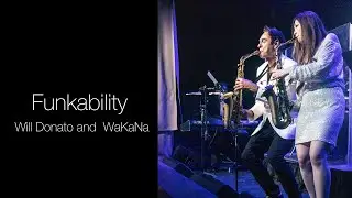Funkability / Will Donato and WaKaNa