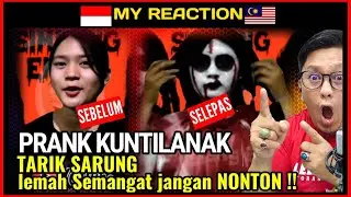 KUNTILANAK SUKA TARIK SARUNG | ASLI LUCU BIKIN NGAKAK| MALAYSIA REACTION