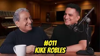 Daniel Flores Podcast #011 - Kike Robles