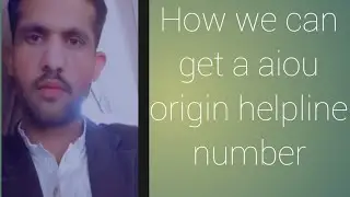 How we get a aiou origin helpline number