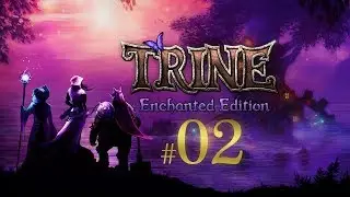 Trine: Enchanted Edition #02 (w/ Torgus & Loker) | 