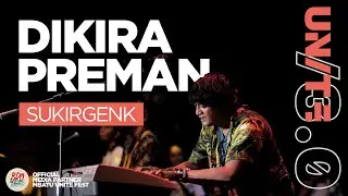 SUKIR GENK - DIKIRA PREMAN | MBATU UNITE FEST /3.0