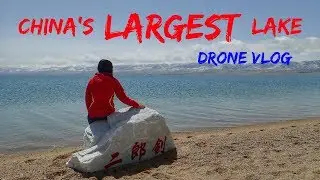 Drone Vlog ✈ China's LARGEST lake - Qinghai Lake