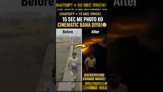 ChatGPT Se Cinematic Background Change 15 Sec! 😲| Trending chatgpt ai photo editing 🔥📸 #aiediting