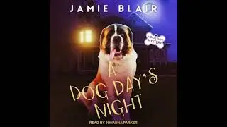 Dog Day's Night: A Dog Days Mystery - Jamie Blair
