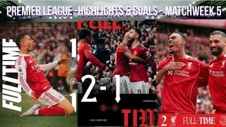 EPL Highlights Matchweek 5 (2025/26 ) Man Utd Beat Chelsea, Arsenal Hold City, Liverpool March On