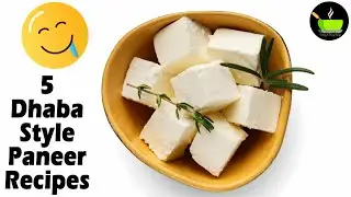 5 Must Try Dhaba Style Paneer Recipes | Yummy!