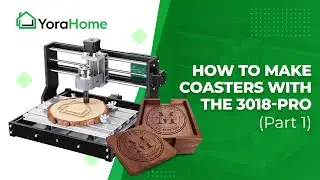 Coasters with the 3018 Pro - Part 1