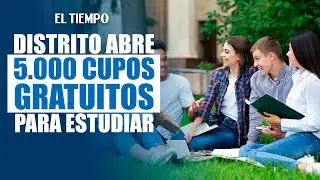 Distrito abre 5.000 cupos gratuitos para estudiar salud, logística y más | EL TIEMPO