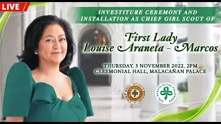 Investiture Ceremony and Installation as Chief Girl Scout of the Philippines