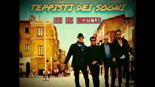 SEI TU L'AMORE  (TEPPISTI DEI SOGNI) Salvo Beppe Tony Gil 