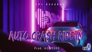 Auto Crash Riddim - Dancehall Riddim Instrumental 2024 _ CP1 RECORDS