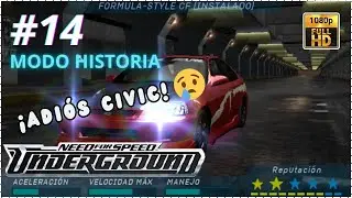 ¿Pasar en MÁXIMA DIFICULTAD NEED FOR SPEED UNDERGROUND? || Última carrera - ADIÓS CIVIC  [PARTE 14]