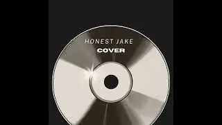 Honest Jake - Fixupboy  Problems Lyrics (Cover)