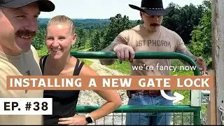 Installing New Gate Lock - Cow Proof