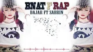 Bnat Alif 20 - Dajar Ft Sabrin - Bnat fe Rap