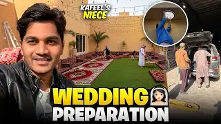 कफ़ील की भांजी की शादी की तैयारी | Kafeel's Niece's Wedding Prep 😊