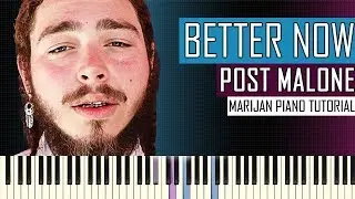How To Play: Post Malone - Better Now | Piano Tutorial + Sheets