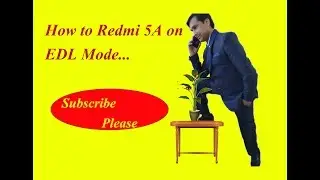 How to Redmi 5A on EDL Mode