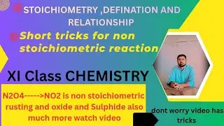 Stoichiometry defination trick to identify stoichiometric and non stoichiometric reaction.