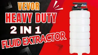 Best 15L Pneumatic / Manual Fluid Extractor from Vevor better than Harbor Freight Holt
