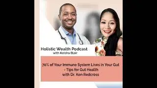 70% of Your Immune System Lives in Your Gut   Holistic Wealth Podcast