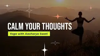 Yoga for Busy Minds & Busy Lives | Honest Talk with Aacharya Swati