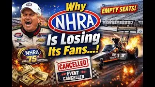 Why NHRA Is in Big Trouble in 2026 | Falling Fans, Rising Costs & Big Changes