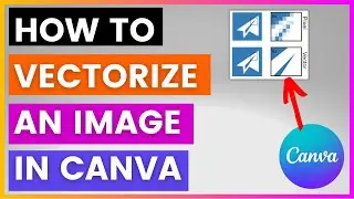 Как векторизовать изображение в Canva? [в 2025 году]