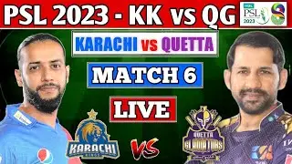 PSL Live: Karachi Kings vs Quetta Gladiators 6th MATCH Live Score | QG vs KK 6TH T20 - PSL 2023 LIVE