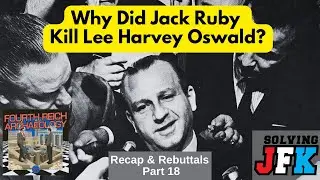 Why did Jack Ruby Kill Lee Harvey Oswald? Did the Mafia Put Him Up to It?