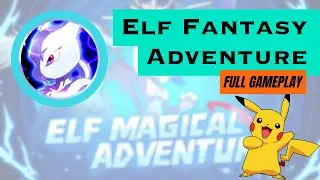 Elf Fantasy Adventure Full Tutorial Gameplay | 1 GB Android pokemon