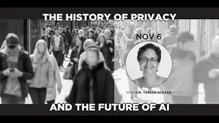 The History of Privacy and the Future of AI with Dr. Teresa Scassa