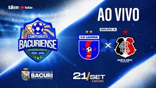 AO VIVO - C.R. LAGUNA - x - SANTA CRUZ - CAMPEONATO BACURIENSE - ESTADIO OSVALDÃO - 21/09