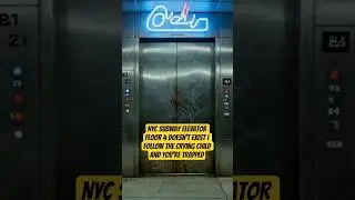 NYC Subway Elevator Floor 4 Doesn&rsquo;t Exist | Follow the Crying Child and You&rsquo;re Trapped