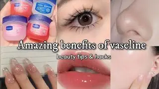 8 Amazing uses/Hacks of Vaseline petroleum jelly you should know #vaseline #vaselinehacks #hacks 
