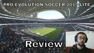 REVIEW - PRO EVOLUTION SOCCER 2019 LITE