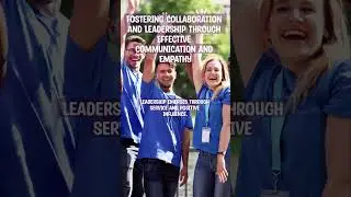 Fostering Collaboration and Leadership Through Effective Communication and Empathy