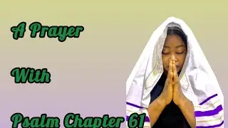 A Prayer with Psalm 61 / Audio Bible / With Text