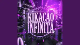 KIKA&Ccedil;&Atilde;O INFINITA