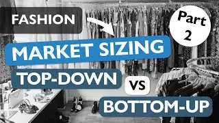 Modelling the German Fashion Retail Market | Part 2: Market Sizing: Top-Down vs. Bottom-Up
