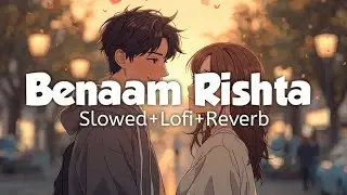 TOXIC: Benaam Rishta (Slowed+Reverb  Lofi Song) | Lame Songs | Yash, Kiara Advani and Nayanthara