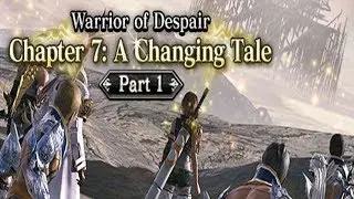 Final Fantasy Mobius Warrior of Despair Chapter 7 A Changing Tale Part 1 CUTSCENES