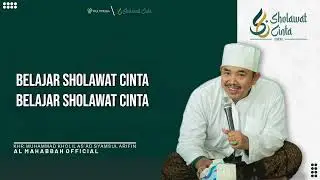 SYIIRAN SHOLAWAT CINTA.  HADRAH ALMAHABBAH