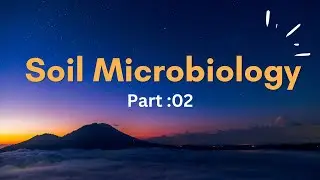 Soil Microbiology || Algae || Protozoa || Biogeochemical cycles